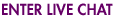 Enter Live Chat